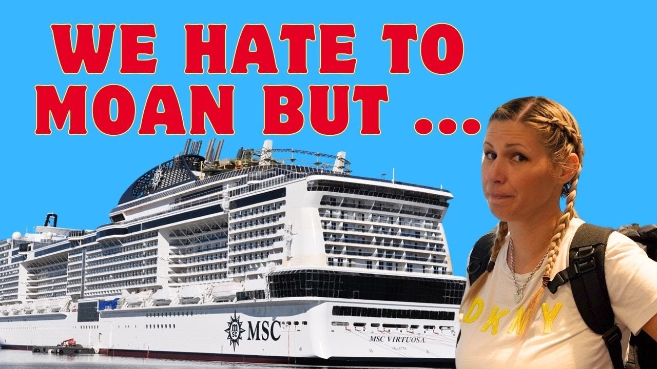Круиз MSC VIRTUOSA, МЫ НЕНАВИДИМ жаловаться, НО ..........