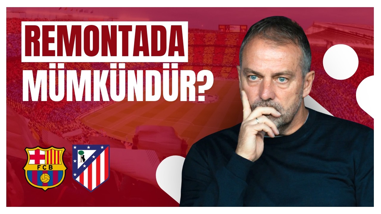 BARCELONA GERİDÖNÜŞ EDƏ BİLƏCƏK? | Barça - Atletiko Madrid analizi