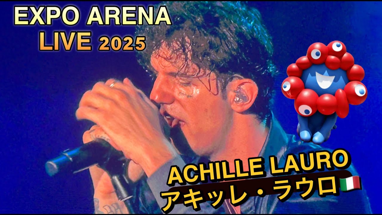 EXPO🇮🇹日本で聴けるなんて！この歌手！好き！アキッレ・ラウロACHILLE LAURO  ITALIA POP LIVE MUSIC  FESTIVAL@EXPO ARENA