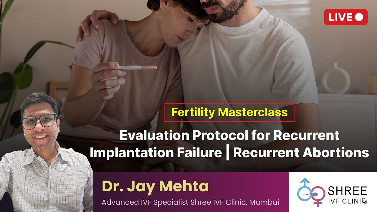 Fertility Masterclass 65- Evaluation Protocol for Recurrent Implantation Failure|Recurrent Abortions