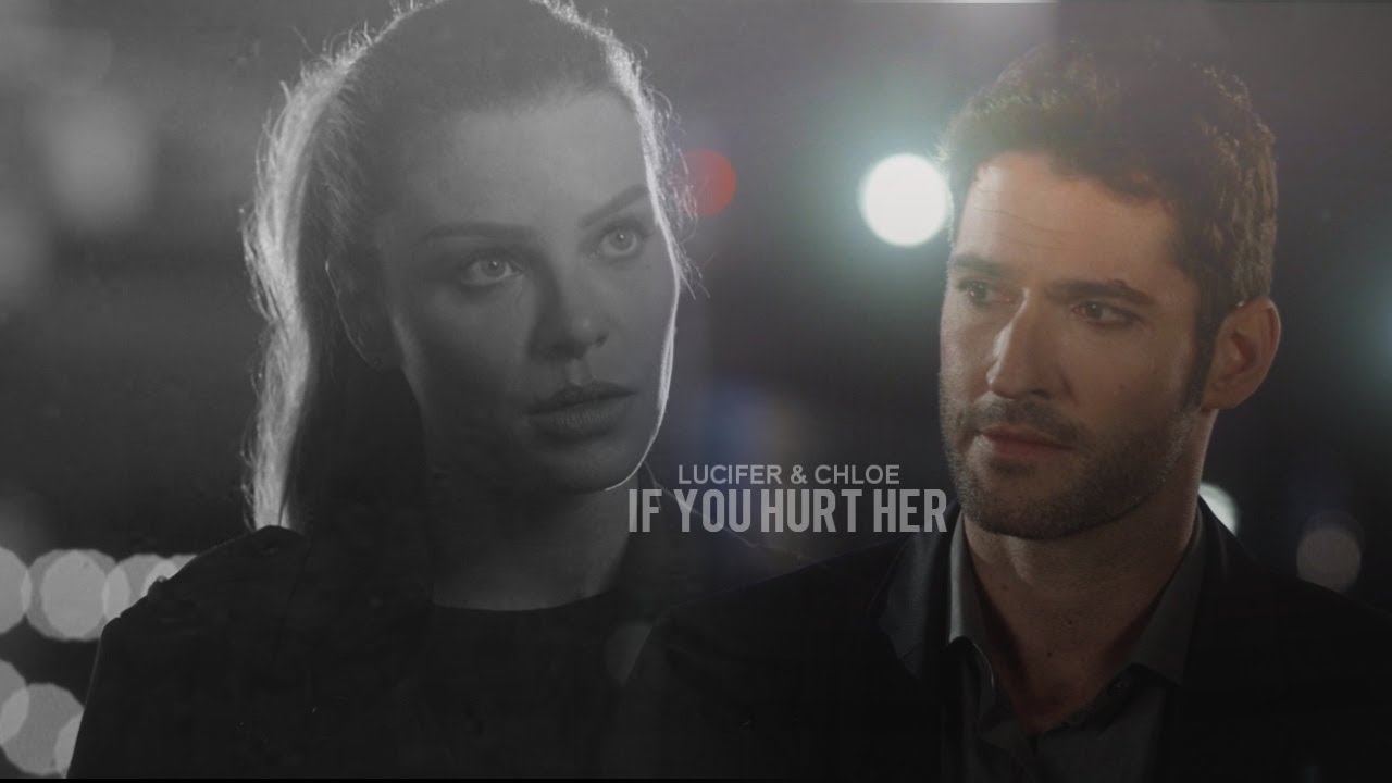Lucifer & Chloe || If you hurt her...