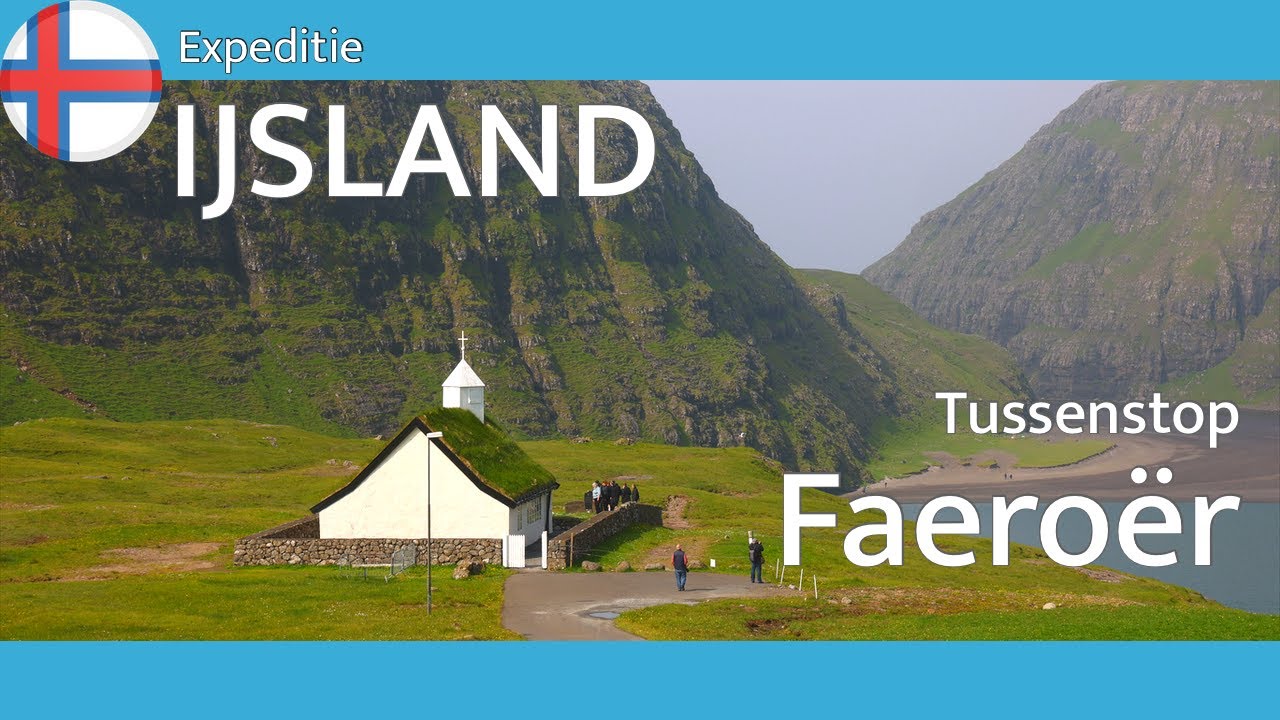 EXPEDITIE IJSLAND 1 | Faeroe Eilanden