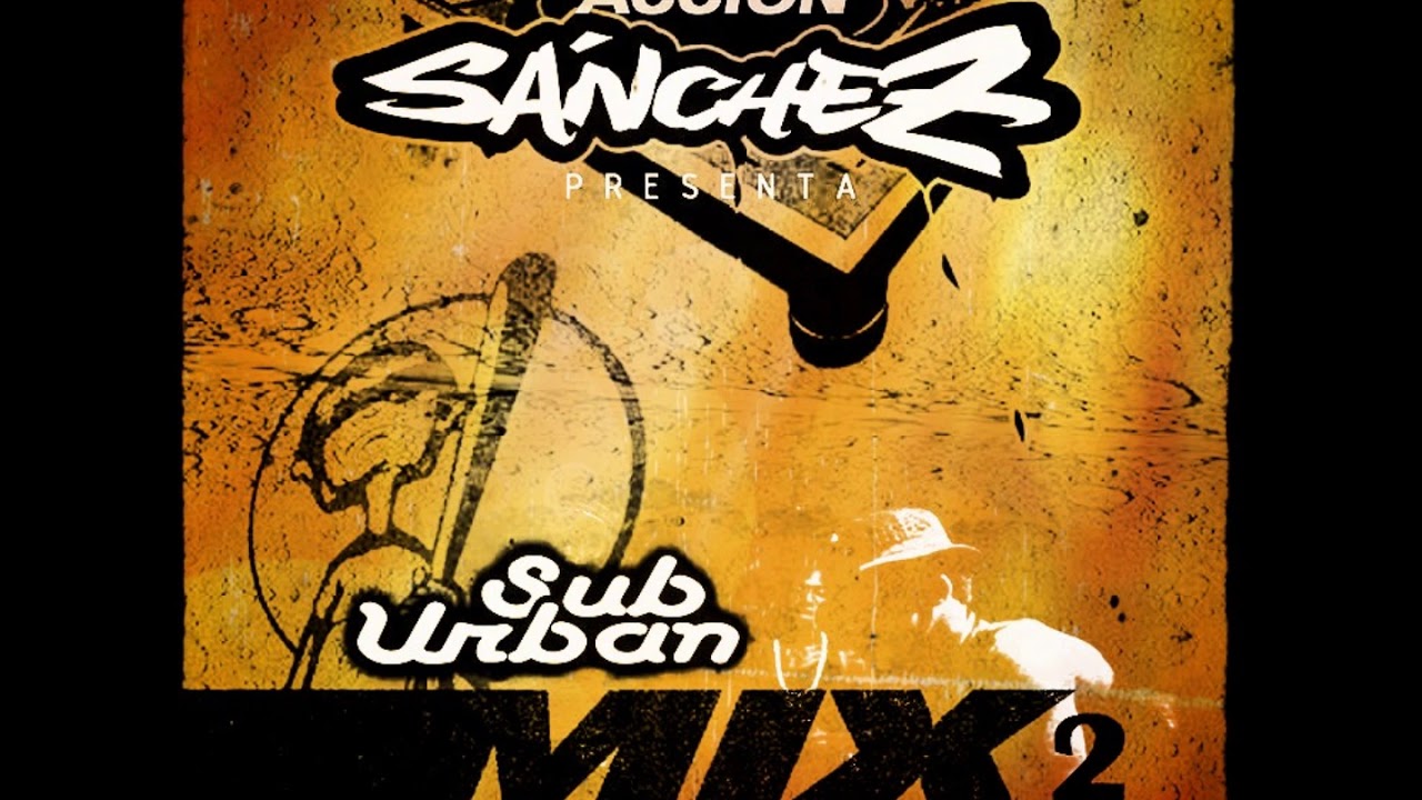 Acción Sánchez - Sub-urban mix 2 (ft. Juaninacka, Legendario, Demonio & Hijo Prodigo) [2003]