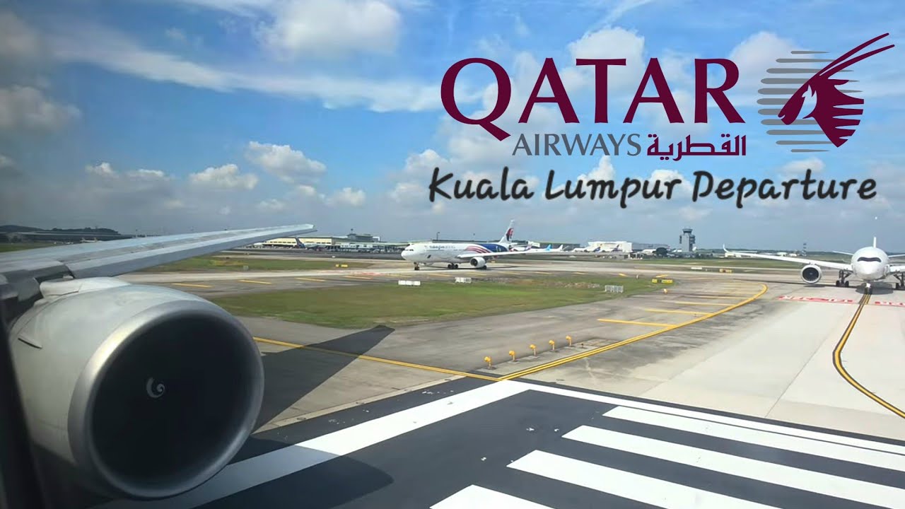 Qatar Airways departure out of Kuala Lumpur on Boeing 777-300ER