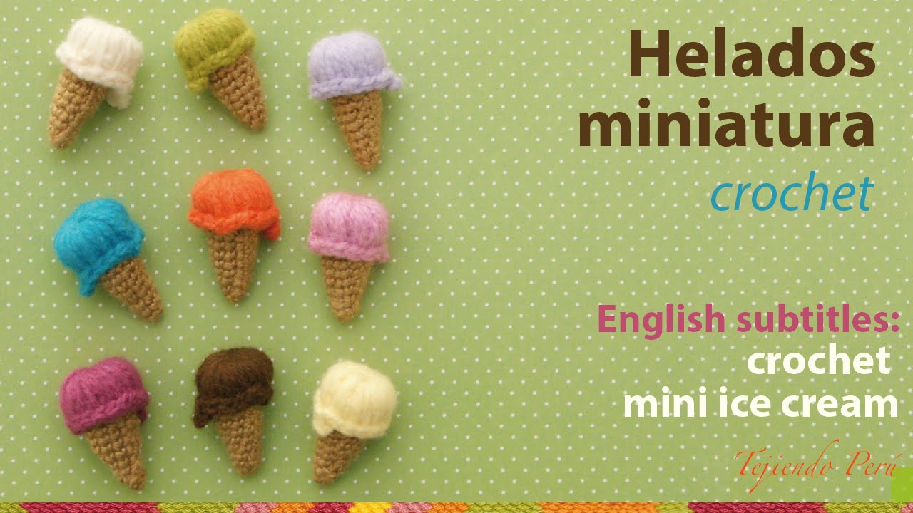 Helados miniatura tejidos a crochet / English subtitles: crochet mini ice cream