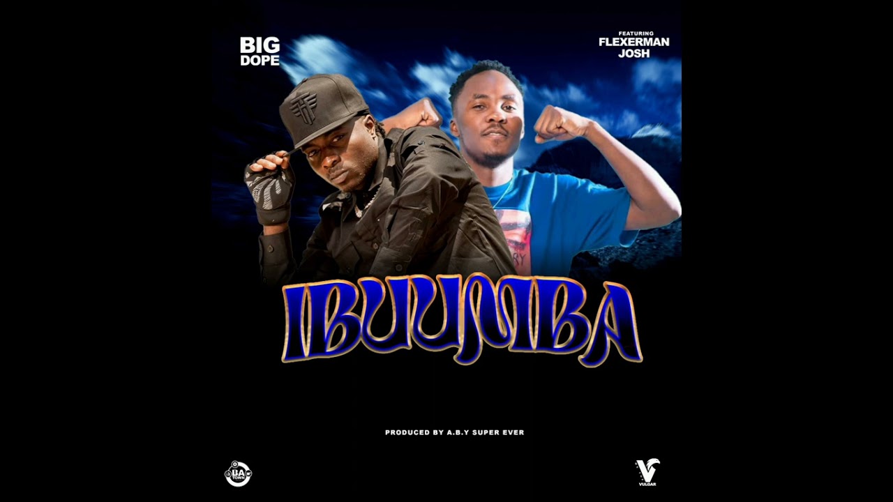Big dope Feat Flexerman Josh - IBUUMBA (Audio)