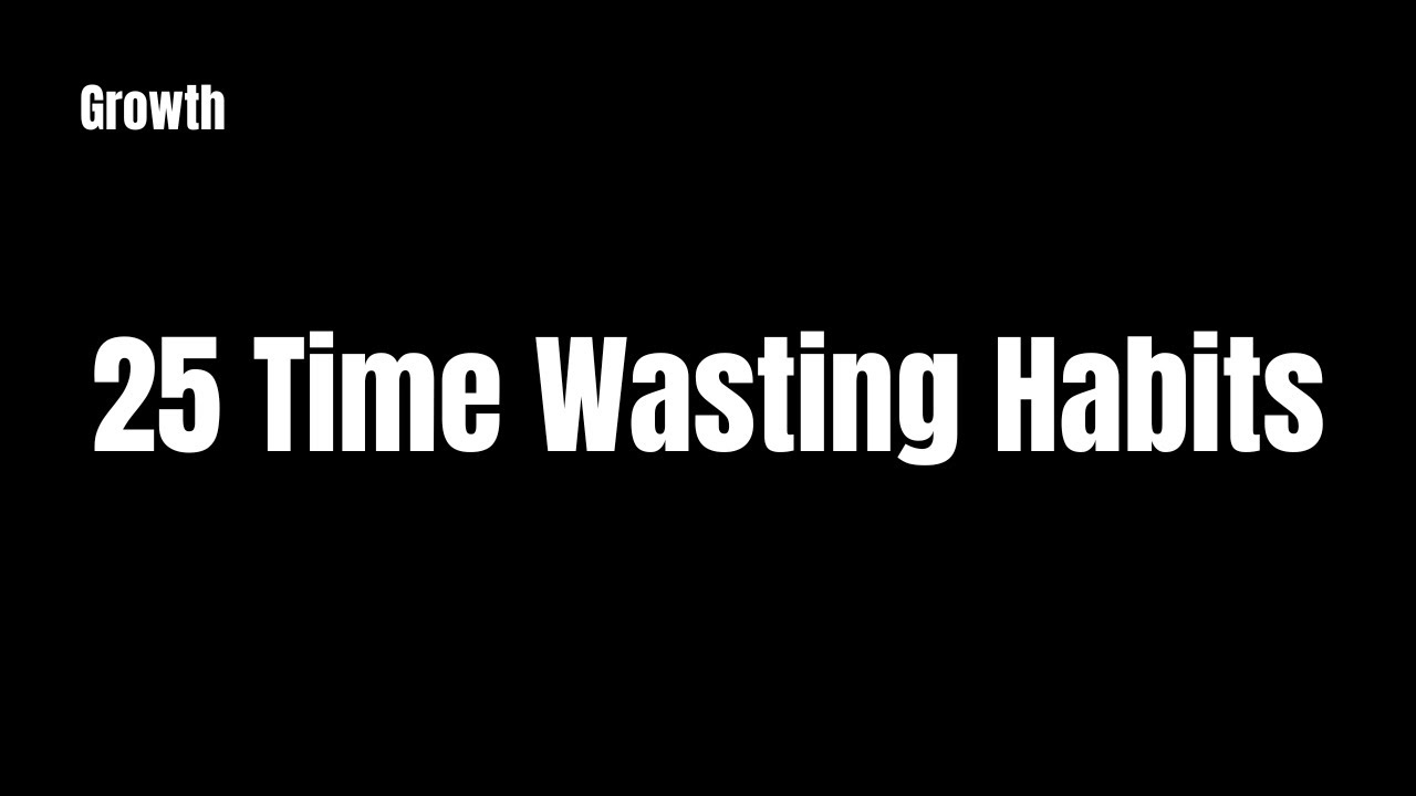 25 Time Wasting Habits | Growth | Audio Book