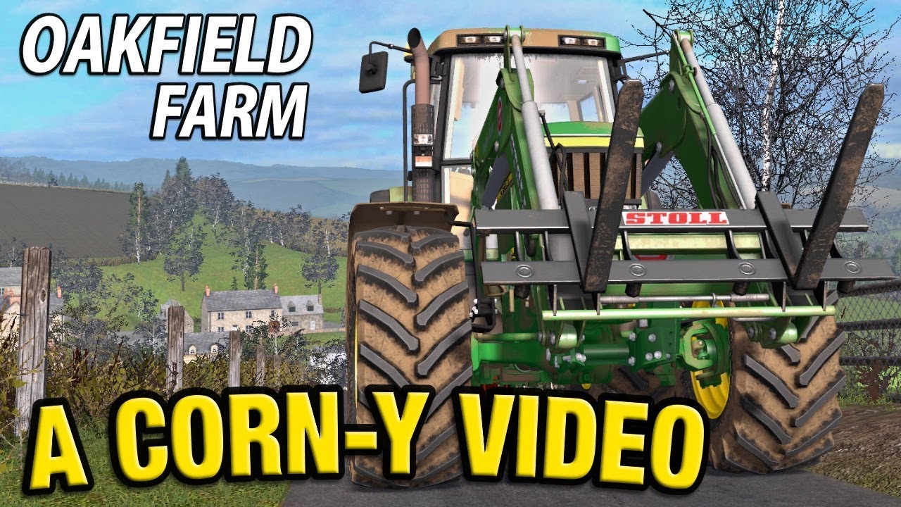 A CORN-Y VIDEO | Farming Simulator 17 | Oakfield Farm - Episode 35