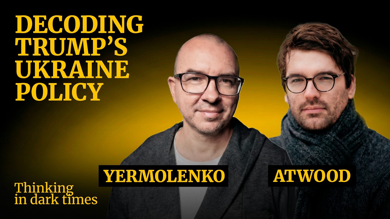 Decoding Trump’s Ukraine policy - with Christopher Atwood