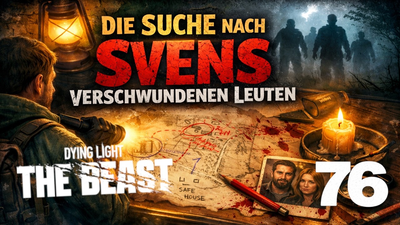 DIE SUCHE nach SVENS verschwundenen LEUTEN☢️76⛔Manche mögen die Dunkelheit | DYING LIGHT – THE BEAST