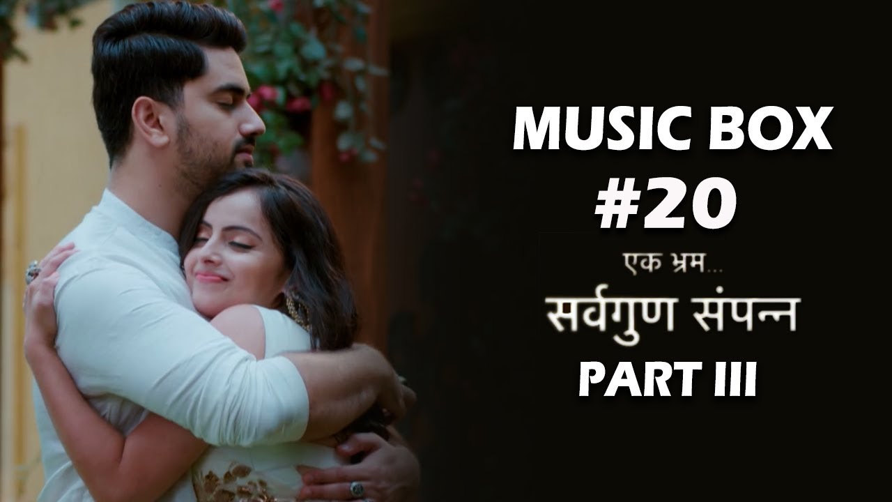 Music Box #20 | Ek Bhram... Sarvagun Sampanna Part III | Raju Singh | Niraj | Shrenu | Zain