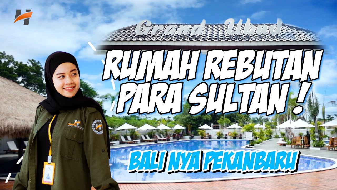 BALI NYA PEKANBARU I PERUMAHAN GRAND UBUD PEKANBARU