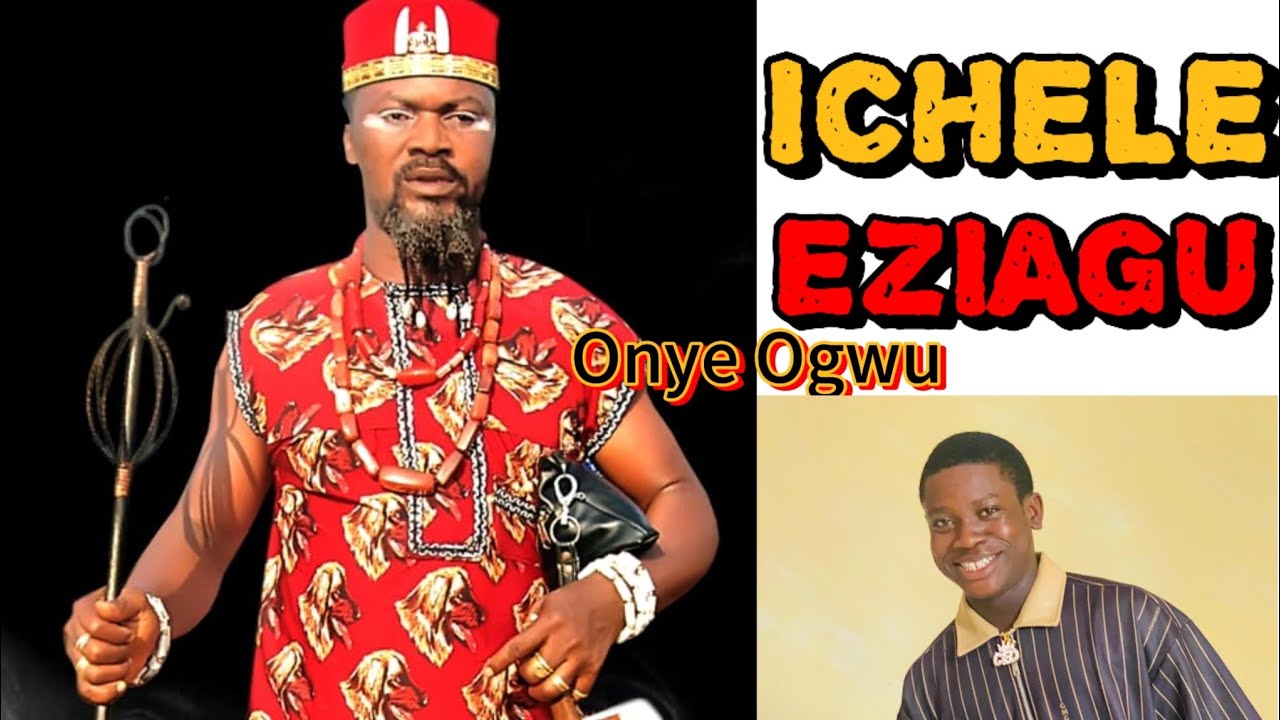 Ichele Eziagu Onye Ogwu special by Osinachi Galadima Umumbo