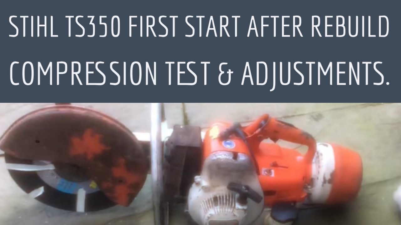 Stihl TS350 First Start after Rebuild with Compression Test & Tuning.