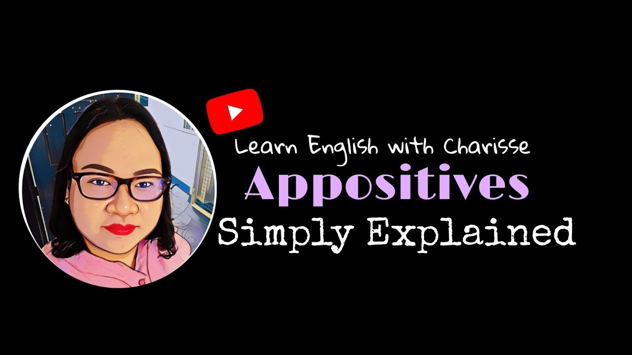 Appositives Simply Explained