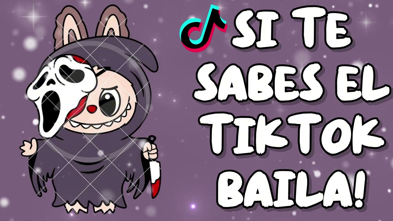 SI TE SABES EL TIKTOK BAILA! - 2025