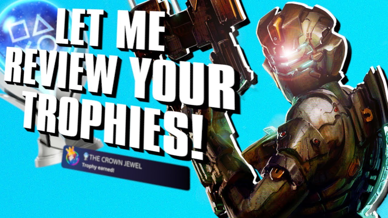 Let me review your Playstation Trophies! (Trophy awards discussion)
