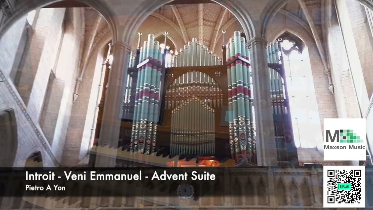 Introit - Advent Suite - Veni Emmanuel - Pietro A Yon - Johannus Live III AGO