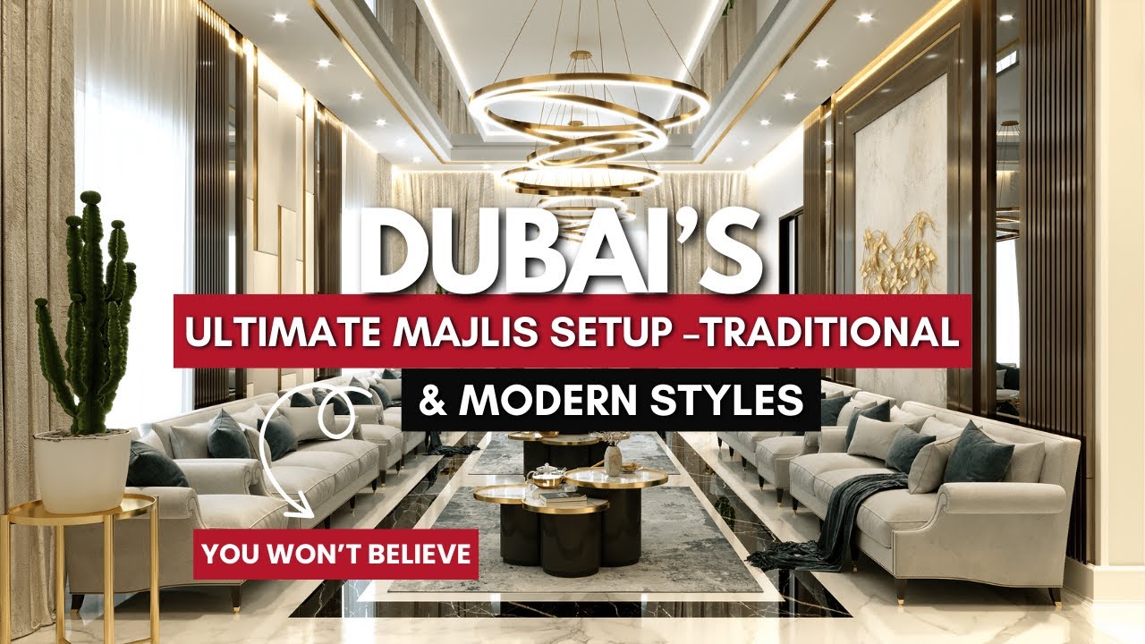 Dubai&rsquo;s Ultimate Majlis Setup &ndash; Traditional & Modern Styles ✨