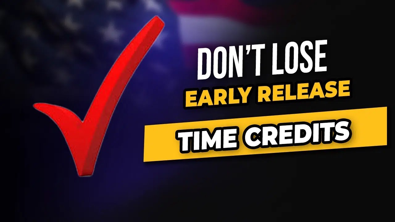 First Step Act: Don't Lose Early Release Time Credits In Federal Prison
