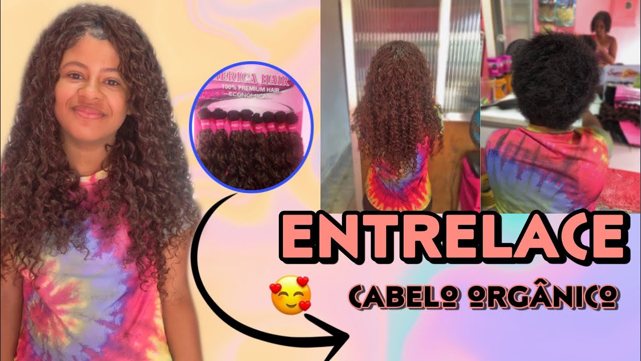 ENTRELACE CABELO MERICA HAIR/CABELO ORGÂNICO 😍❤️