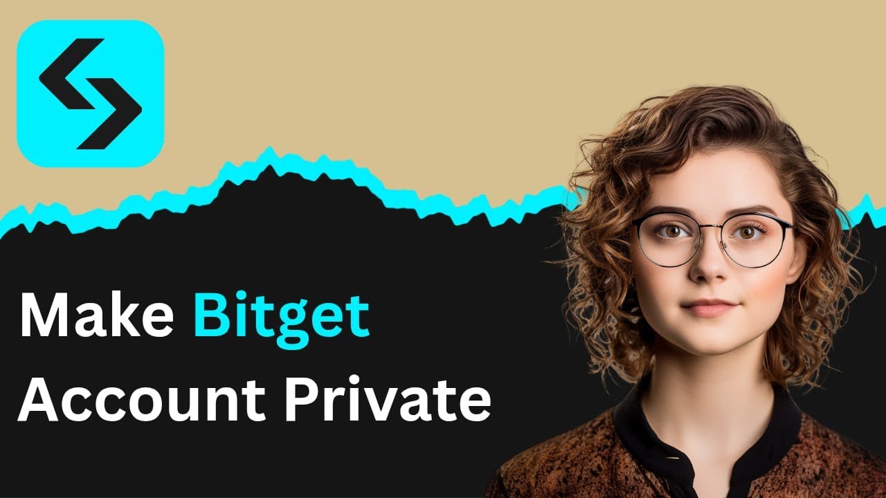 How to Make Bitget Account Private