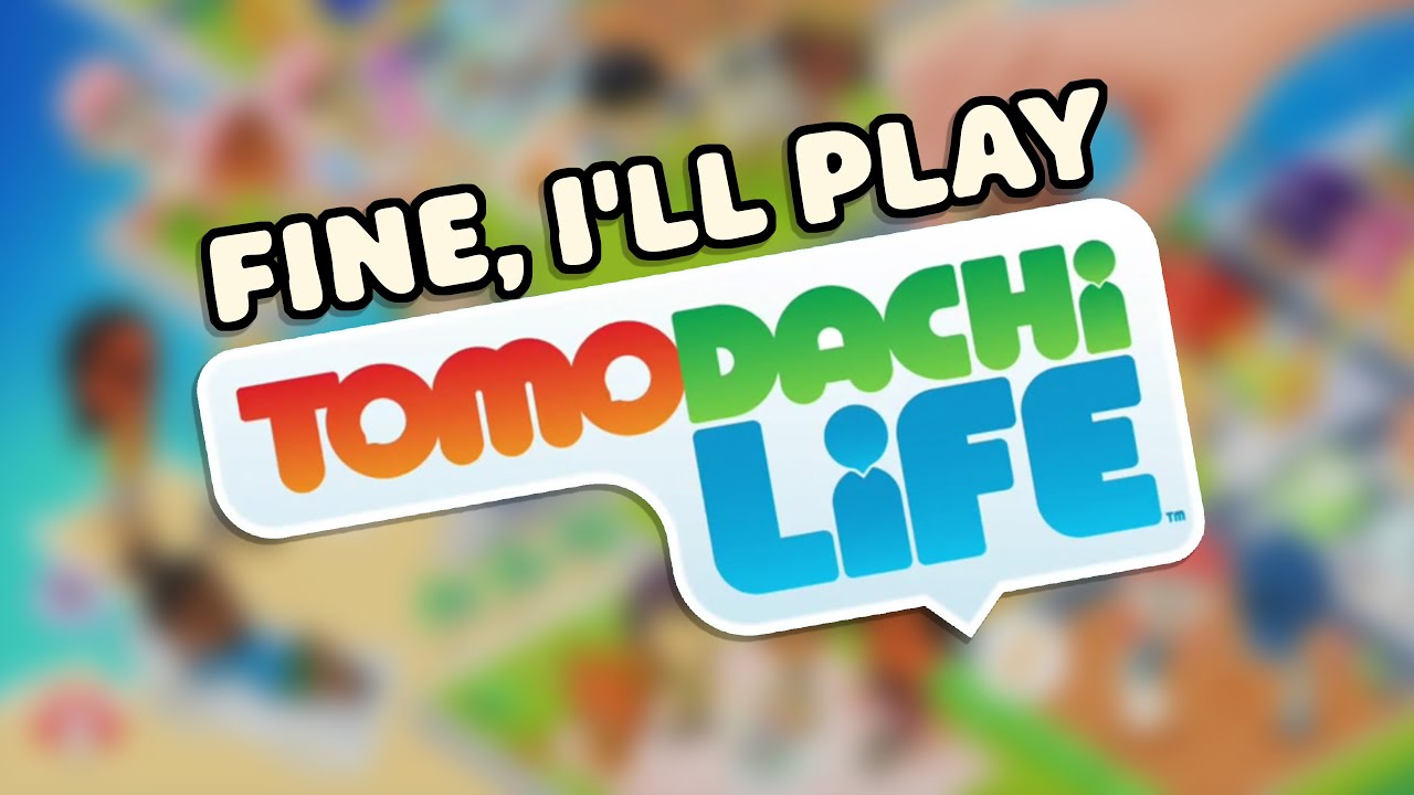 Fine, I'll Play Tomodachi Life