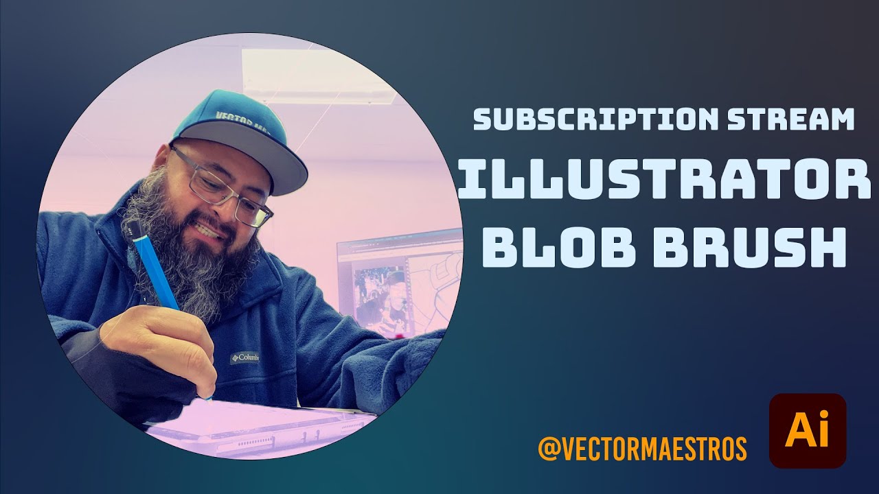 @VectorMaestros Subscription Stream - Drawing with the Blob Brush on Illustrator Desktop and coll…