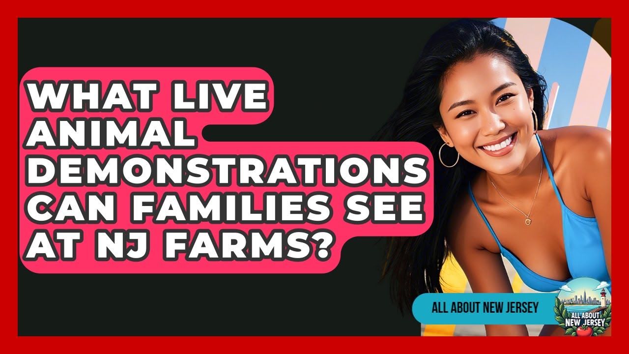What Live Animal Demonstrations Can Families See At NJ Farms? - All About New Jersey