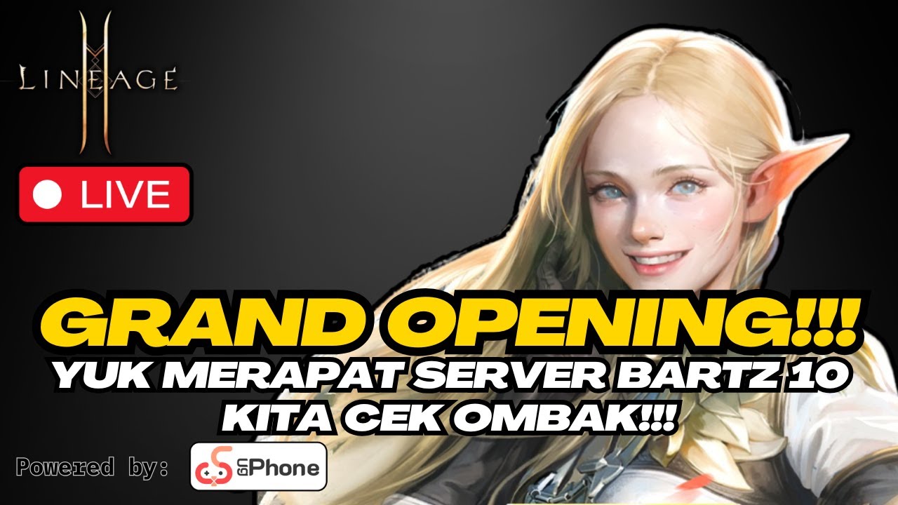 GRAND OPENING LINEAGE2M ‼ KENAPA MUSI PAGI-PAGI SIH KLO RILIS GAME, SEKALIAN YUK CEK OMBAK ‼ L2M