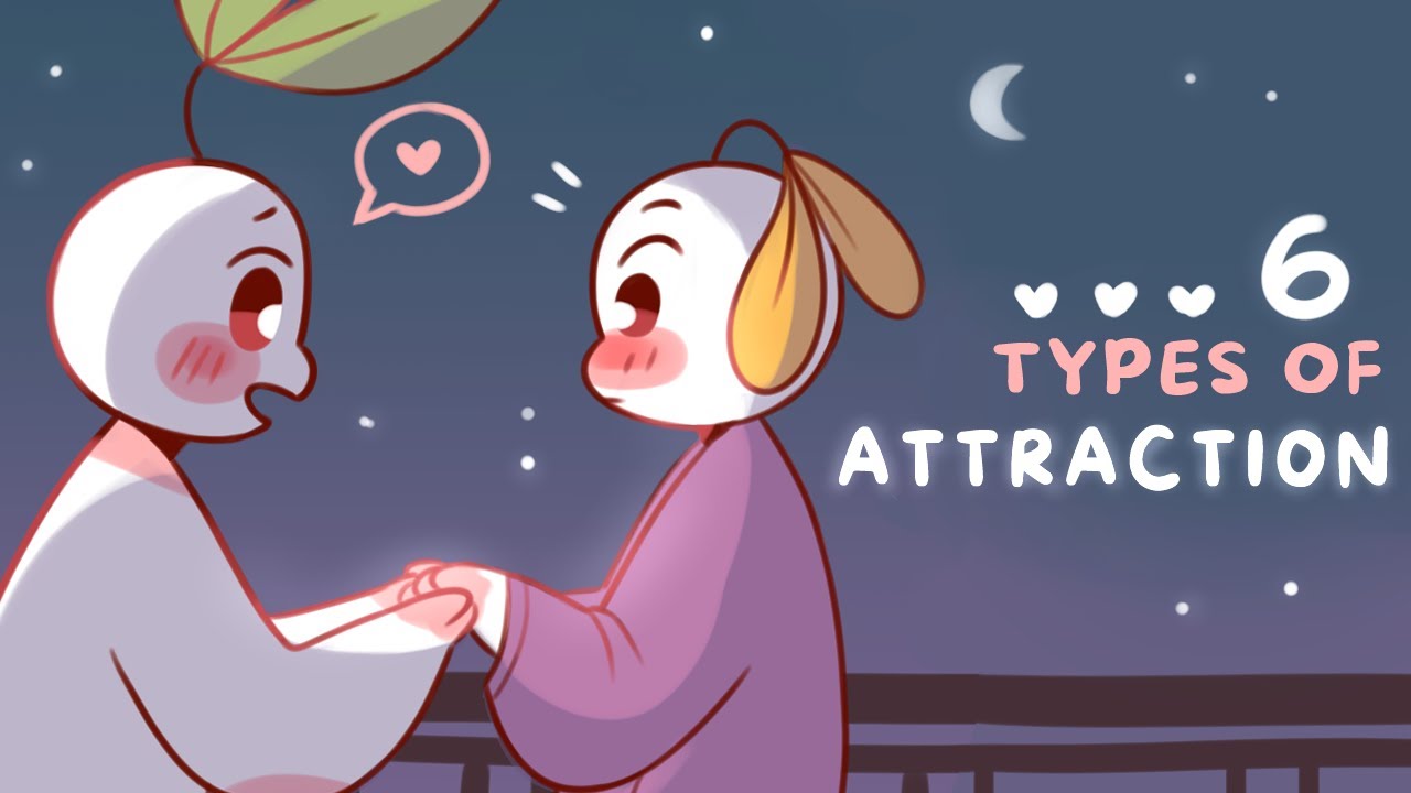 6 Types of Attraction - Which One Are You?