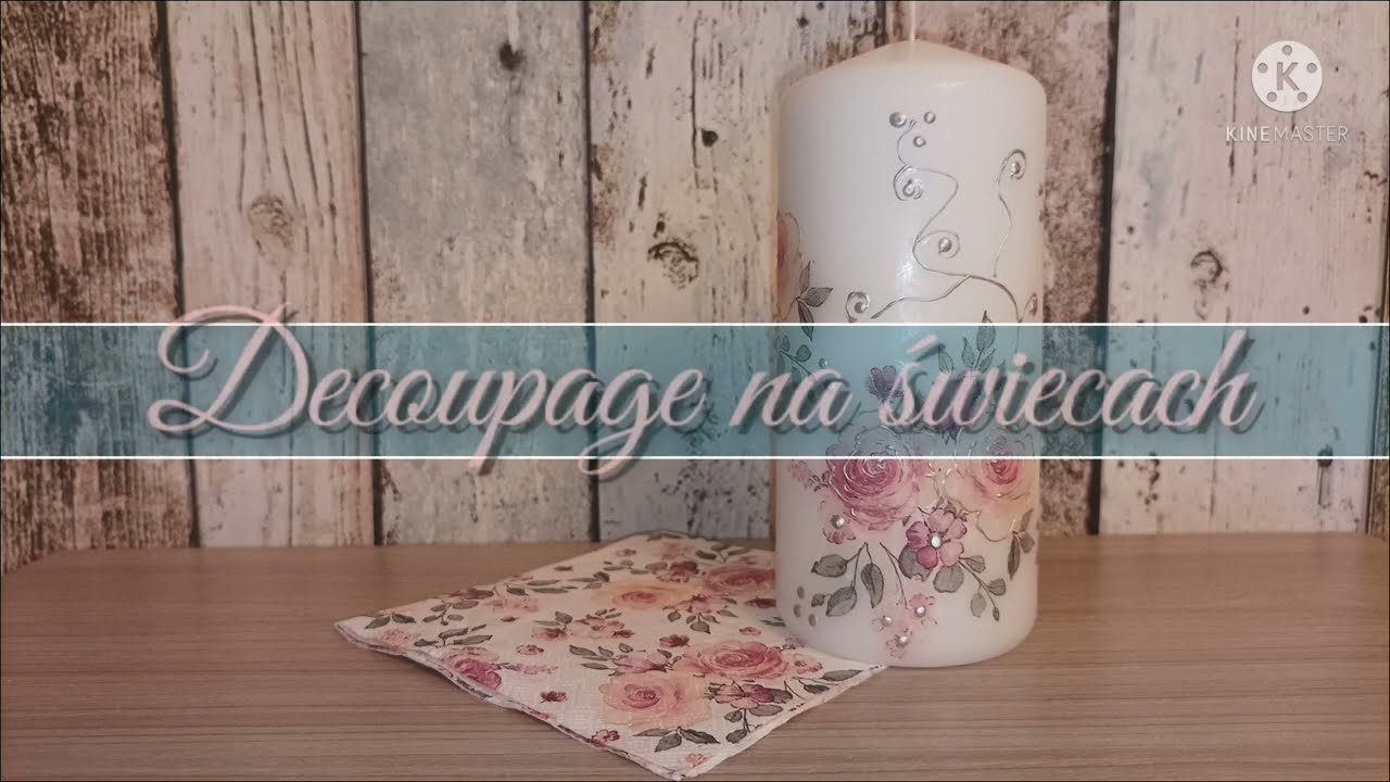 DECOUPAGE na świecach, 3 metody - zdobienie świec
