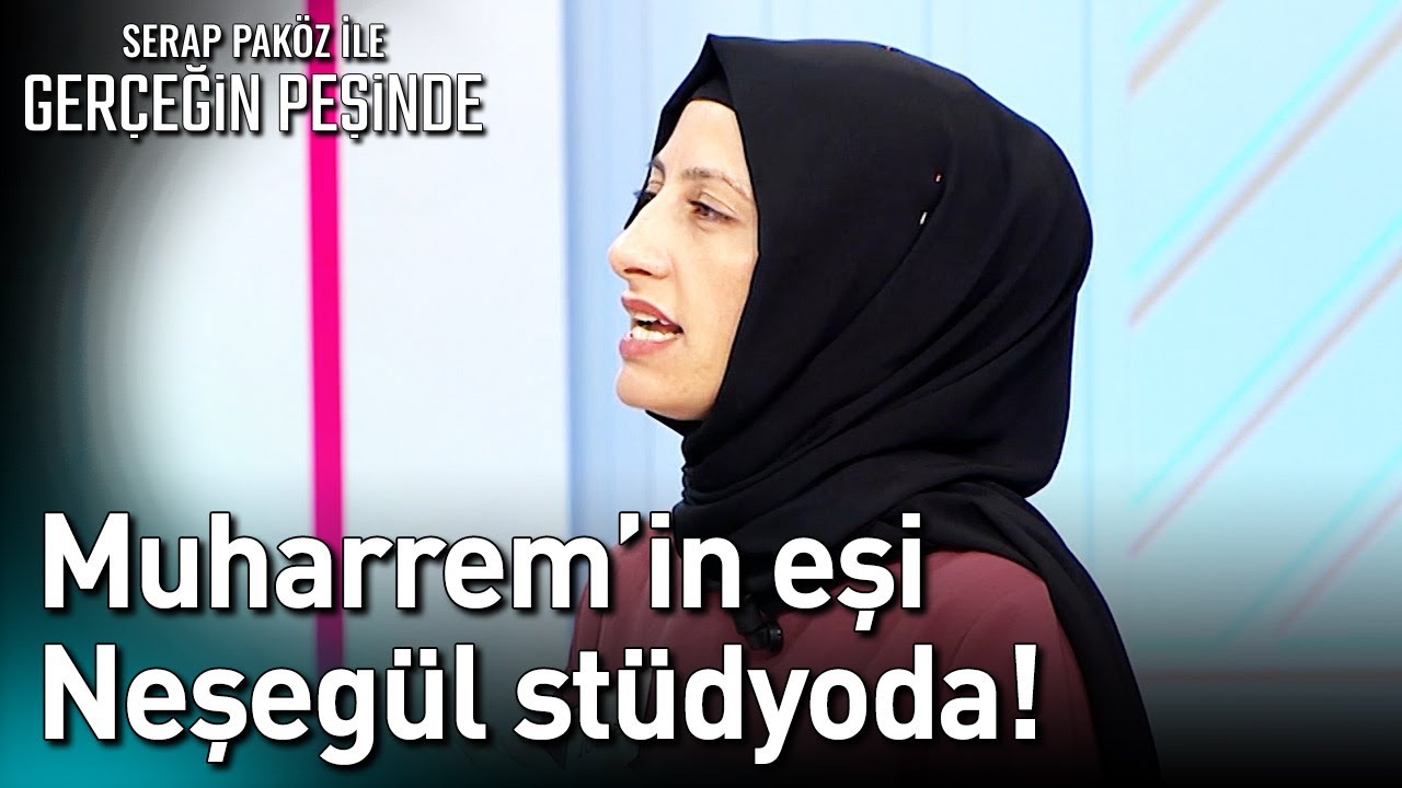 Muharrem'in Eşi Neşegül Stüdyoda! - Gerçeğin Peşinde