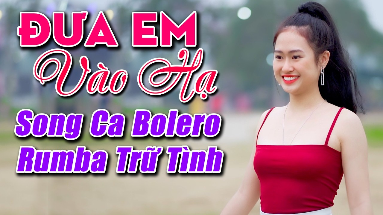 Liên Khúc Đưa Em Vào Hạ, Em Về Kẻo Trời Mưa | Song Ca Bolero Rumba Trữ Tình Nhạc Xưa Mới Nhất 2026