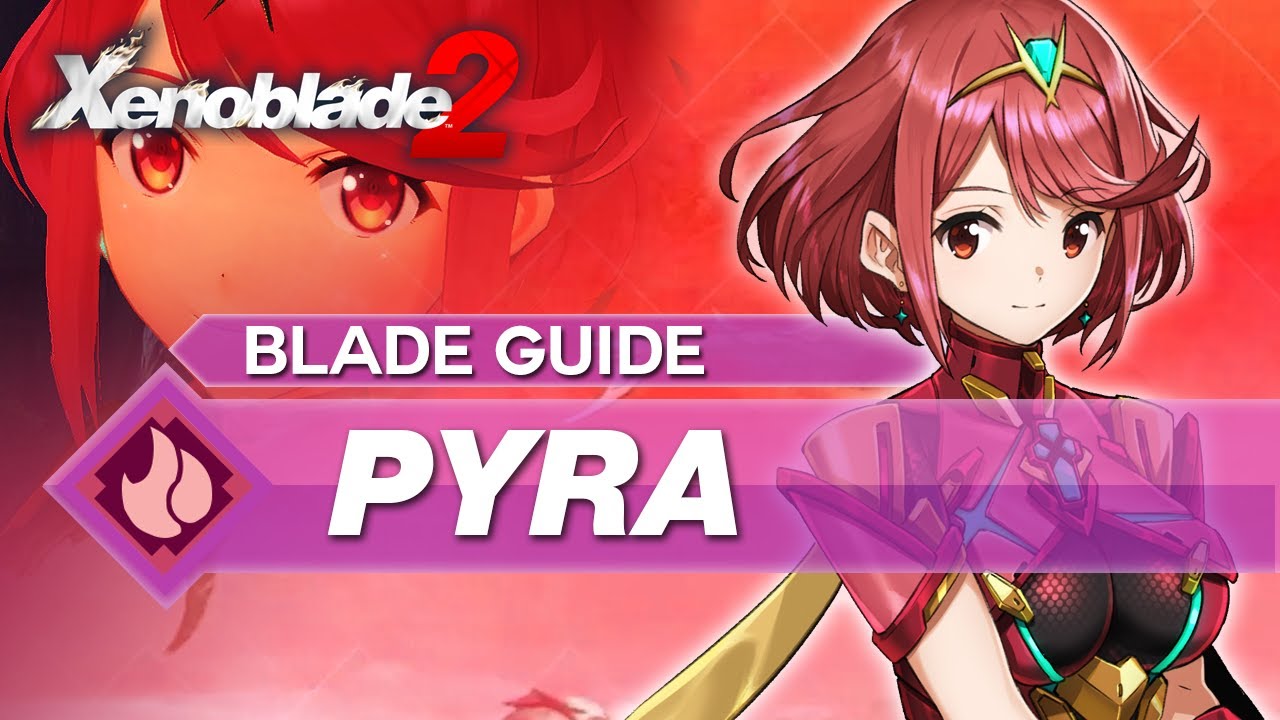 How To Use Pyra In Xenoblade 2
