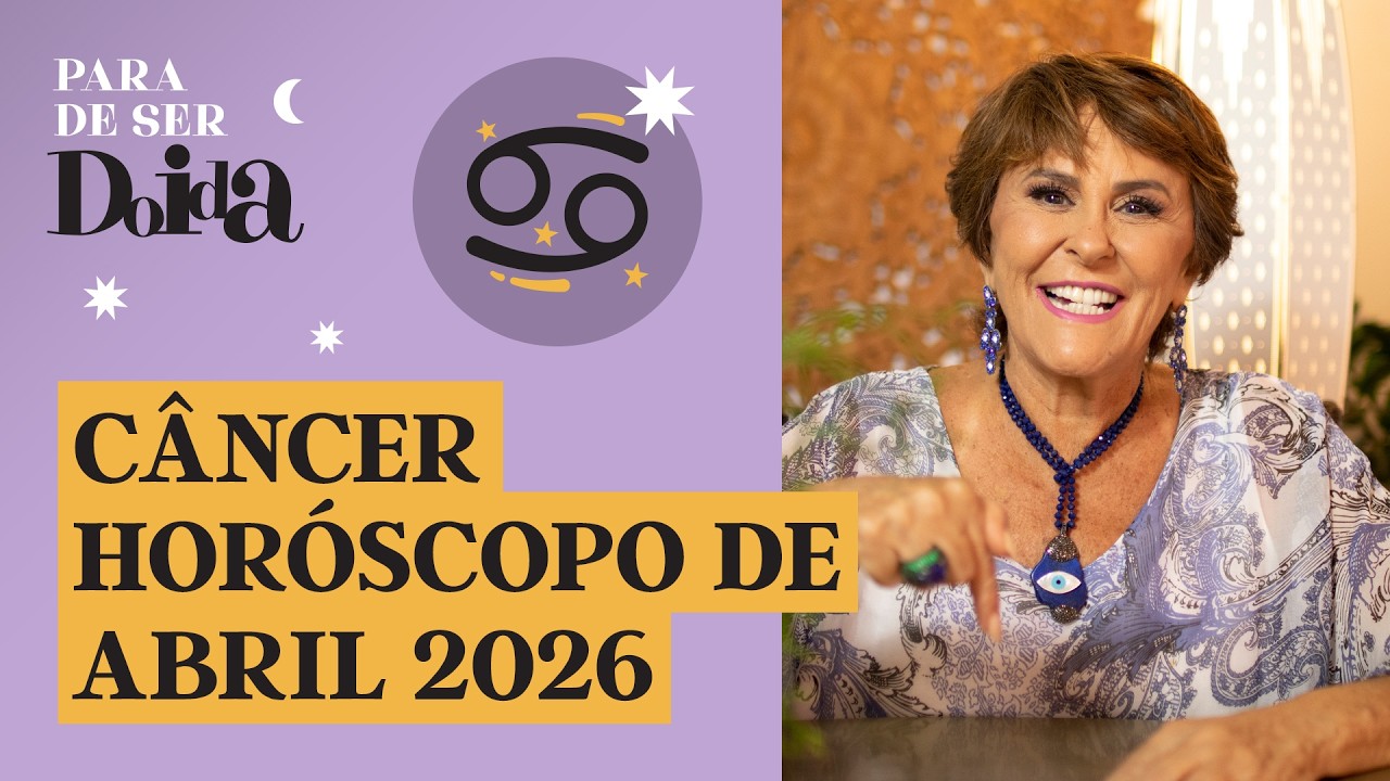 Hor&oacute;scopo c&acirc;ncer: previs&otilde;es de abril de 2026