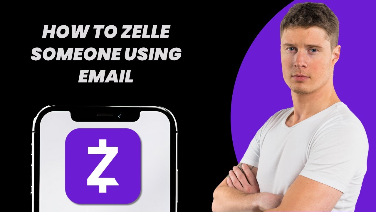 How to Zelle Someone Using Email
