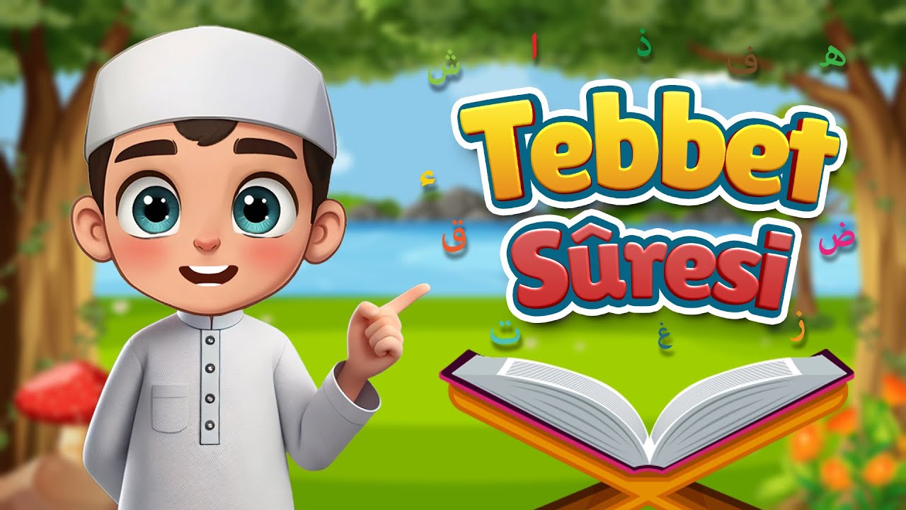 &Ccedil;ocuklar İ&ccedil;in Tebbet Suresi | Namaz Sureleri | Arap&ccedil;a ve T&uuml;rk&ccedil;e Okunuşu