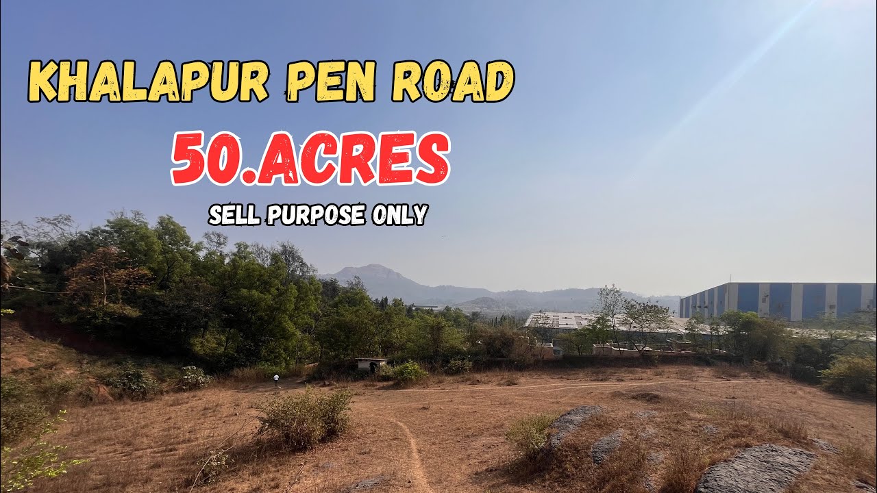 50 Acres Open plot | Only Sell | Khalapur Pen Road touch | 8652601787 