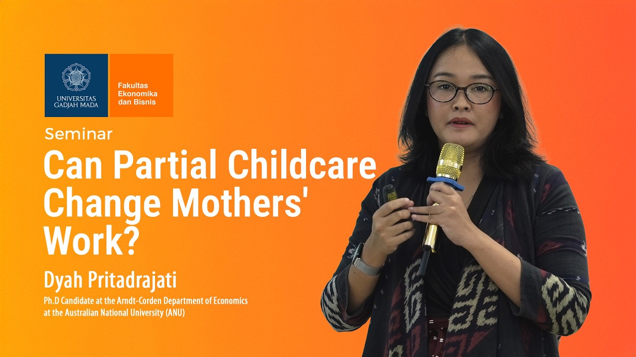 Can Partial Childcare Change Mothers' Work? | Dyah Pritadrajati