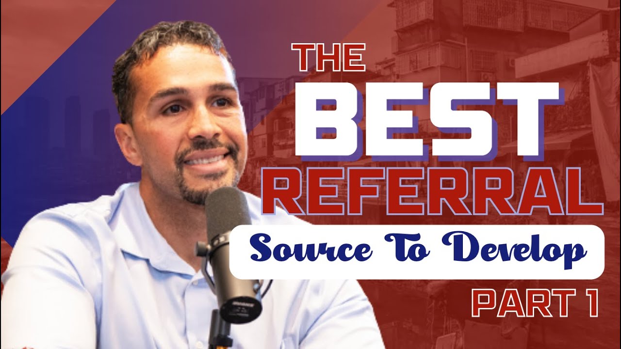 What Are The Best Referral Sources Part 1