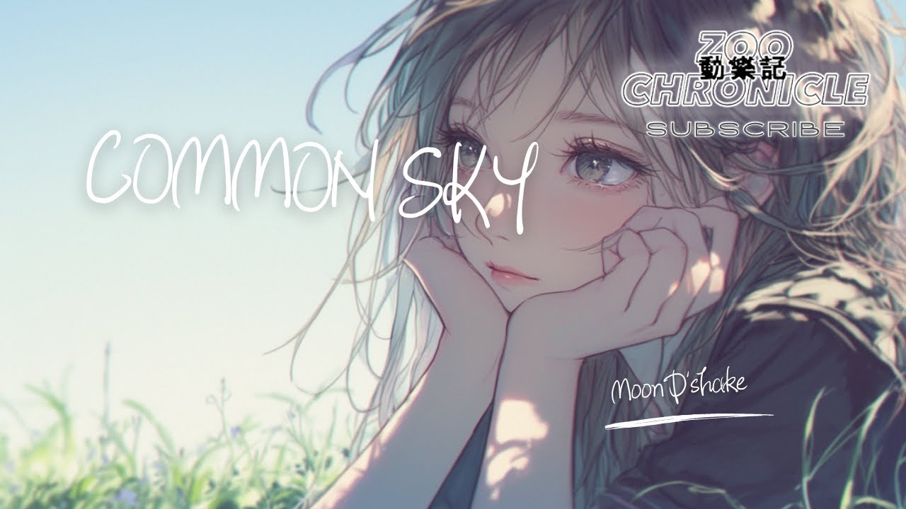 MoonD'shake - Common Sky | your love is a paper star | 動態歌詞 Lyric Video