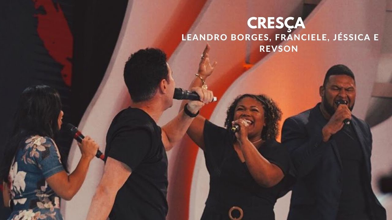 Cresça - Leandro Borges e Time | Gerando Salvação 2019