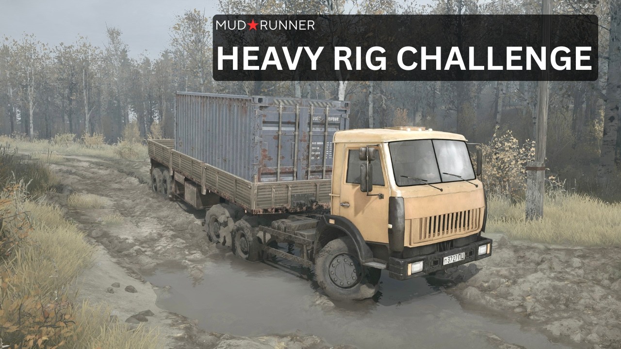 MudRunner Gameplay | Challenge 1 - The Rig