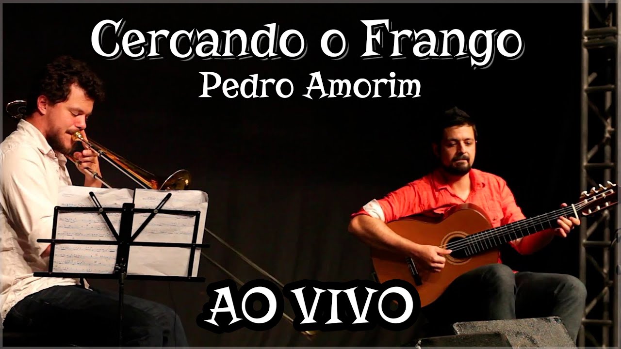 Cercando Frango - Pedro Amorim. Duo José Miranda (violão) e Conrado Bruno (trombone)