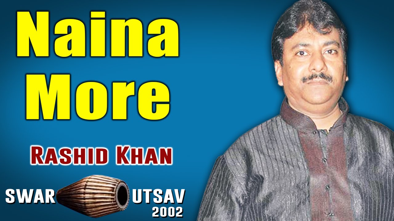 Naina More | Rashid Khan (Album: Swar Utsav 2002) | Music Today