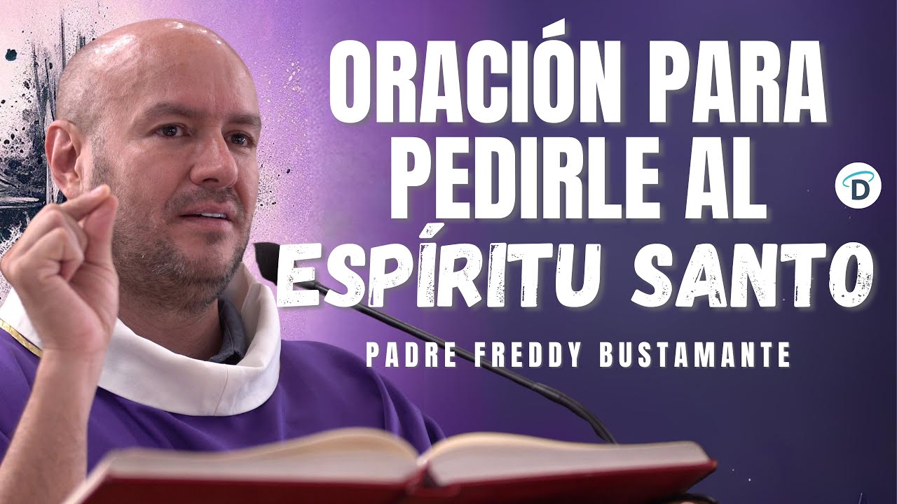 Oración para pedir por tu necesidad al Espíritu Santo - El Buen Dios