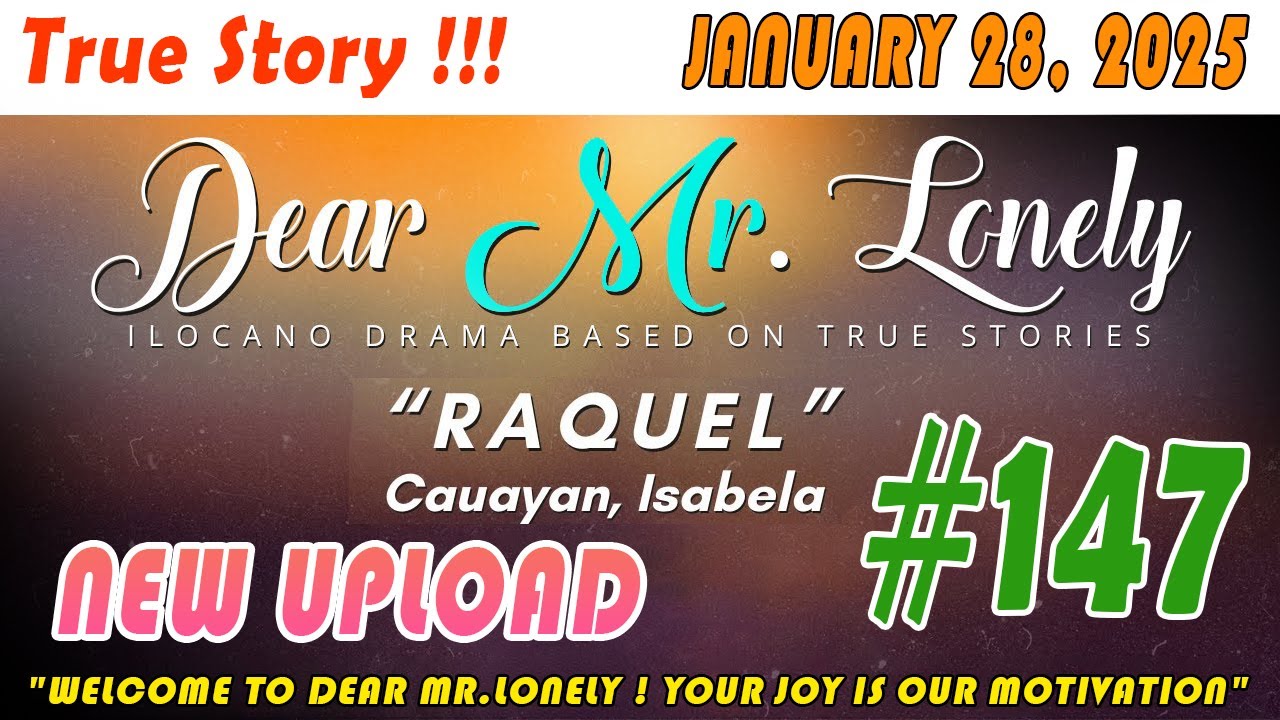 Dear Mr Lonely Ilocano Drama ( Episode 147 )  JAN 28, 2025 | Radio FM True Story 2025 #dearmrlonely
