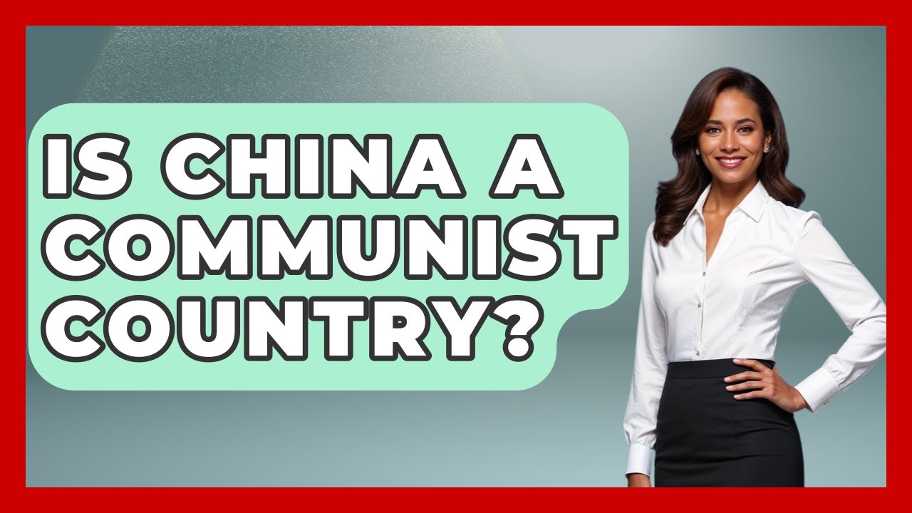 Is China A Communist Country? - Socialism Explained