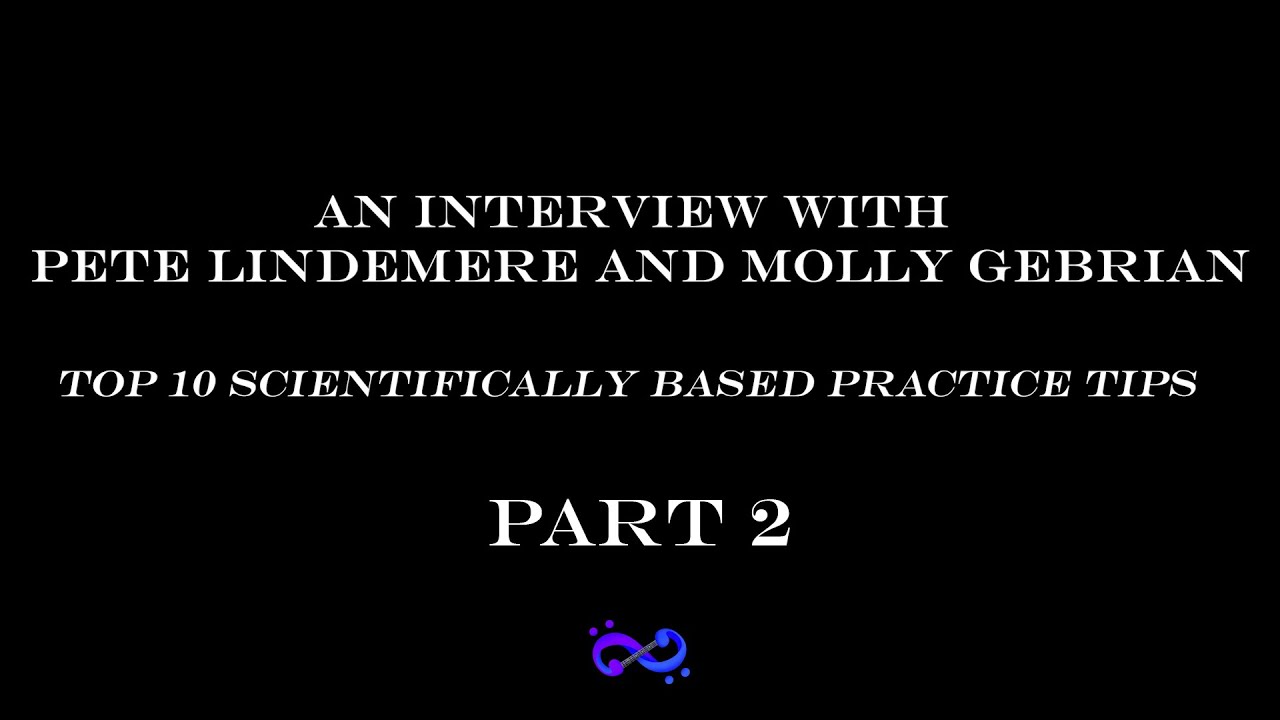 An Interview With Molly Gebrian | Top 10 Scientifically Based Practice Tips - Part 2